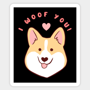 I woof you a cute corgi dog who loves you for valentine day Magnet